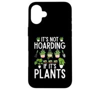 Non è accaparrarsi se si tratta di piante Divertente botanico di giardinaggio Custodia per iPhone 16 Plus