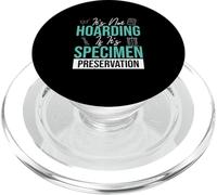 Non è accumulare se è la conservazione degli esemplari uno zoologo PopSockets PopGrip per MagSafe