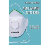 Non è andato tutto bene. Ma qualcuno mi ha curato