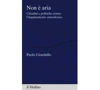 Non è aria. Cittadini e politiche contro l'inquinamento atmosferico