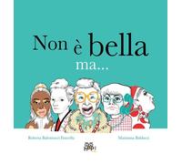 Non è bella ma... [Paperback] [Jun 05, 2020] Balestrucci Fancellu, Roberta and B