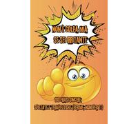 Non è colpa mia se sei irritante.: 100 frasi sincere, spietate e terapeutiche (per me, non per te)