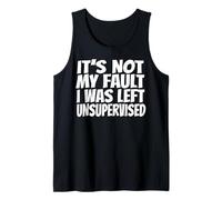 Non è Colpa mia se Sono Stato Lasciato Senza supervisione Canotta