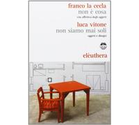 Non è cosa. Vita affettiva degli oggetti-Non siamo mai stati soli. Oggetti e disegni