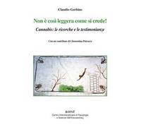 Non è così leggera come si crede! Cannabis: le ricerche e le testimonianze