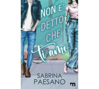 Non è detto che ti amo