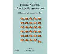 Non è facile essere ebreo. L'ebraismo spiegato ai non ebrei