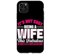 Non è facile essere una moglie questo favoloso matrimonio da moglie Custodia per iPhone 11 Pro Max