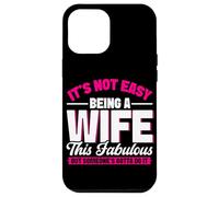 Non è facile essere una moglie questo favoloso matrimonio da moglie Custodia per iPhone 12 Pro Max