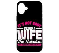 Non è facile essere una moglie questo favoloso matrimonio da moglie Custodia per iPhone 16 Plus