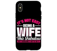 Non è facile essere una moglie questo favoloso matrimonio da moglie Custodia per iPhone X/XS