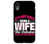 Non è facile essere una moglie questo favoloso matrimonio da moglie Custodia per iPhone XR