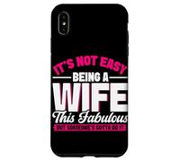 Non è facile essere una moglie questo favoloso matrimonio da moglie Custodia per iPhone XS Max