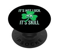 Non è fortuna, è abilità, St Patricks Day Gamer PopSockets PopGrip Adesivo