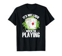 Non è Fortuna Quando Gioco a Skat Poker Maglietta