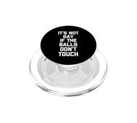Non è gay se le palle non toccano -Divertente Detto Ragazzi Uomini PopSockets PopGrip per MagSafe