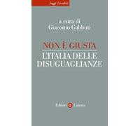 Non è giusta. L'Italia delle disuguaglianze
