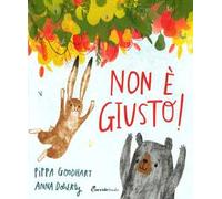 Non è giusto! Albi illustrati. Ediz. a colori