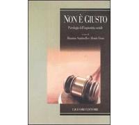 Non è giusto. Psicologia dell'ingiustizia sociale