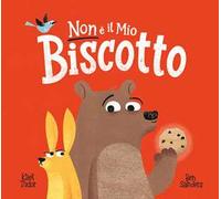 Non è il mio biscotto. Ediz. a colori