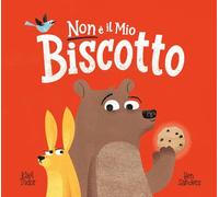 Non è il mio biscotto. Ediz. a colori