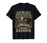Non è Il Mio Primo Rodeo Cowboy Ancora Showin' Up Cowboy Nonno Maglietta