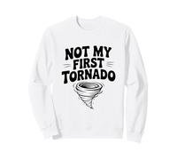 Non è Il Mio Primo Umorismo da Cacciatore di Tornado Felpa