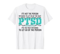 Non è la Persona Che Si rifiuta di lasciar Andare Il Passato PTSD Maglietta