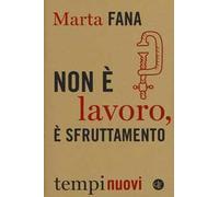 Non è lavoro, è sfruttamento