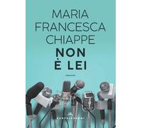 Non è lei [Paperback] [Jan 13, 2022] Chiappe, Maria Francesca