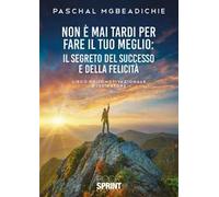 Non è mai tardi per fare il tuo meglio