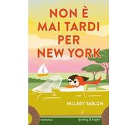 Non è mai tardi per New York