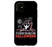 Non è mai troppo presto per Halloween Spooky October Custodia per iPhone 11