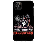 Non è mai troppo presto per Halloween Spooky October Custodia per iPhone 11 Pro Max