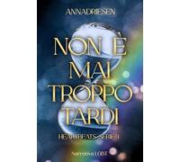 NON E' MAI TROPPO TARDI