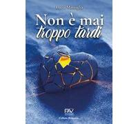 Non è mai troppo tardi