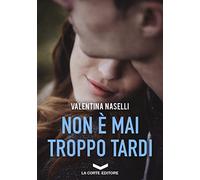 Non è mai troppo tardi