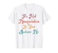 Non è manipolazione se Mi credi Maglietta