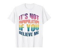 Non è manipolazione se Mi credi Maglietta
