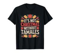 Non è Natale Senza Tamales Latin Holiday Design Maglietta
