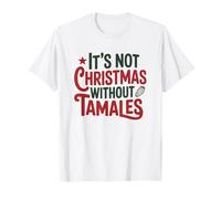 Non è Natale Senza Tamales Latino Holiday ispanico Maglietta