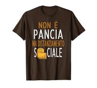 Non e' Pancia ma distanziamento Sociale. Maglietta, Uomo, Marrone, S