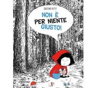 Non è per niente giusto! Ediz. a colori