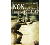 Non è più tempo per scrivere romanzi