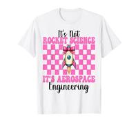 Non è Scienza missilistica, è Ingegnere di ingegneria aerospaziale Maglietta