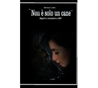 "Non è solo un cane": Sapere e conoscere a 360°