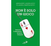 Non è solo un gioco. Superare la dipendenza dal gioco d’azzardo