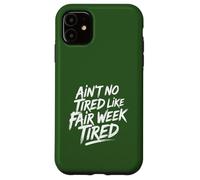 Non è stanco come la bella settimana stanca Farm Life rurale Custodia per iPhone 11