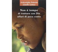 Non è tempo di trattare con Dio affari di poco conto