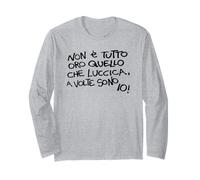Non è Tutto Oro Quello Che luccica a Volte Sono io Maglia a Manica